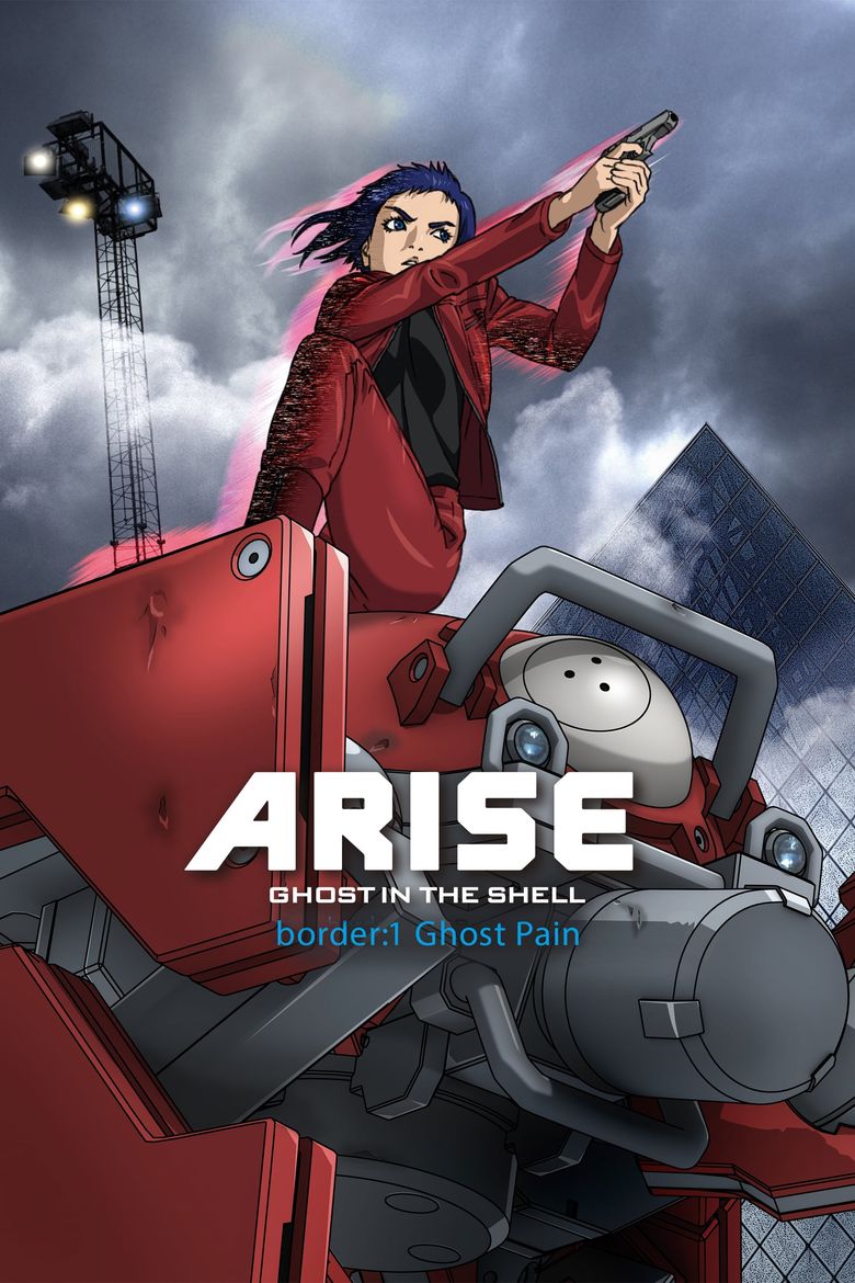 Ghost in the Shell: Arise - Border 1: Ghost Pain Poster