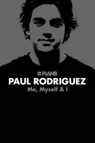  Paul Rodriguez: Me, Myself & I Poster