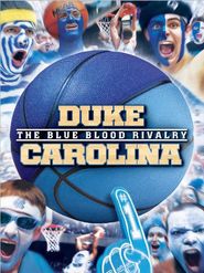  Duke-Carolina: The Blue Blood Rivalry Poster