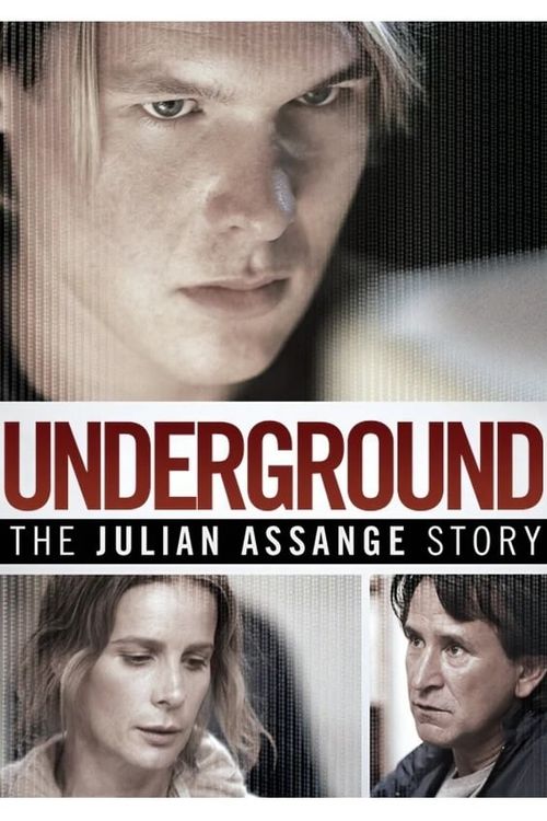 Underground: The Julian Assange Story Poster