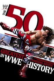  WWE: 50 Greatest Finishing Moves in WWE History Poster