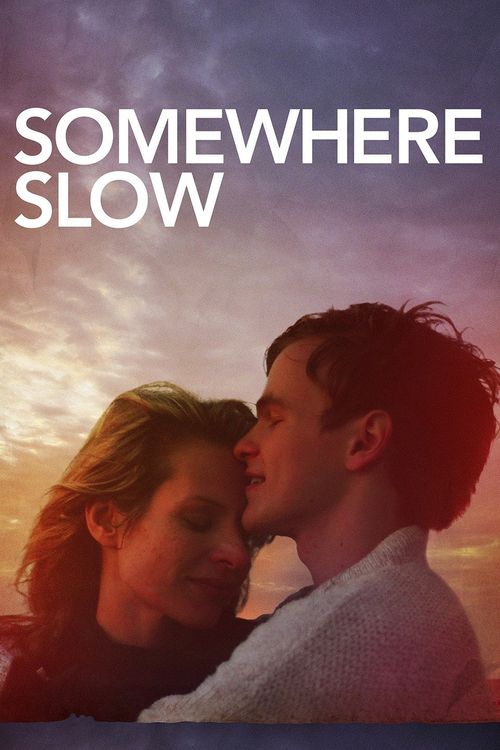Somewhere Slow Poster