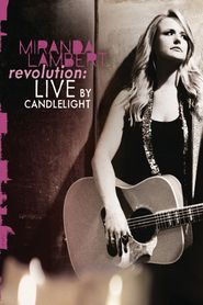  Miranda Lambert: Revolution: Live By Candlelight Poster
