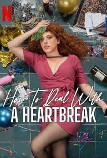  How to Deal with a Heartbreak Poster