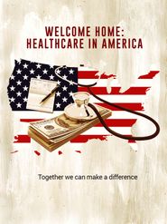  Welcome Home: Healthcare in America Poster