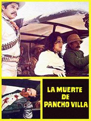  La muerte de Pancho Villa Poster