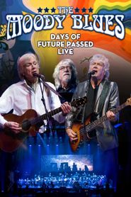  The Moody Blues: Days of Future Passed Live Poster