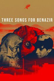  Three Songs for Benazir Poster