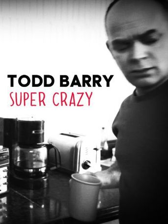  Todd Barry: Super Crazy Poster