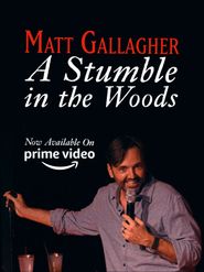  Matt Gallagher: A Stumble in the Woods Poster