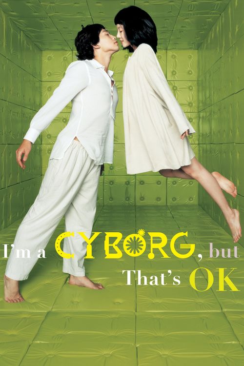 I'm a Cyborg, But That's OK Poster