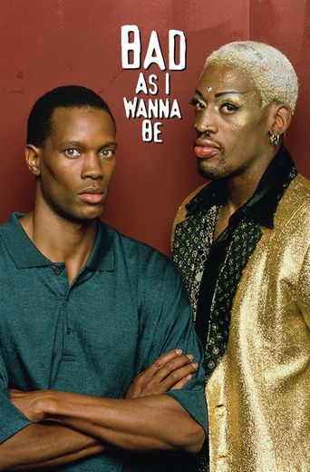  Bad As I Wanna Be: The Dennis Rodman Story Poster