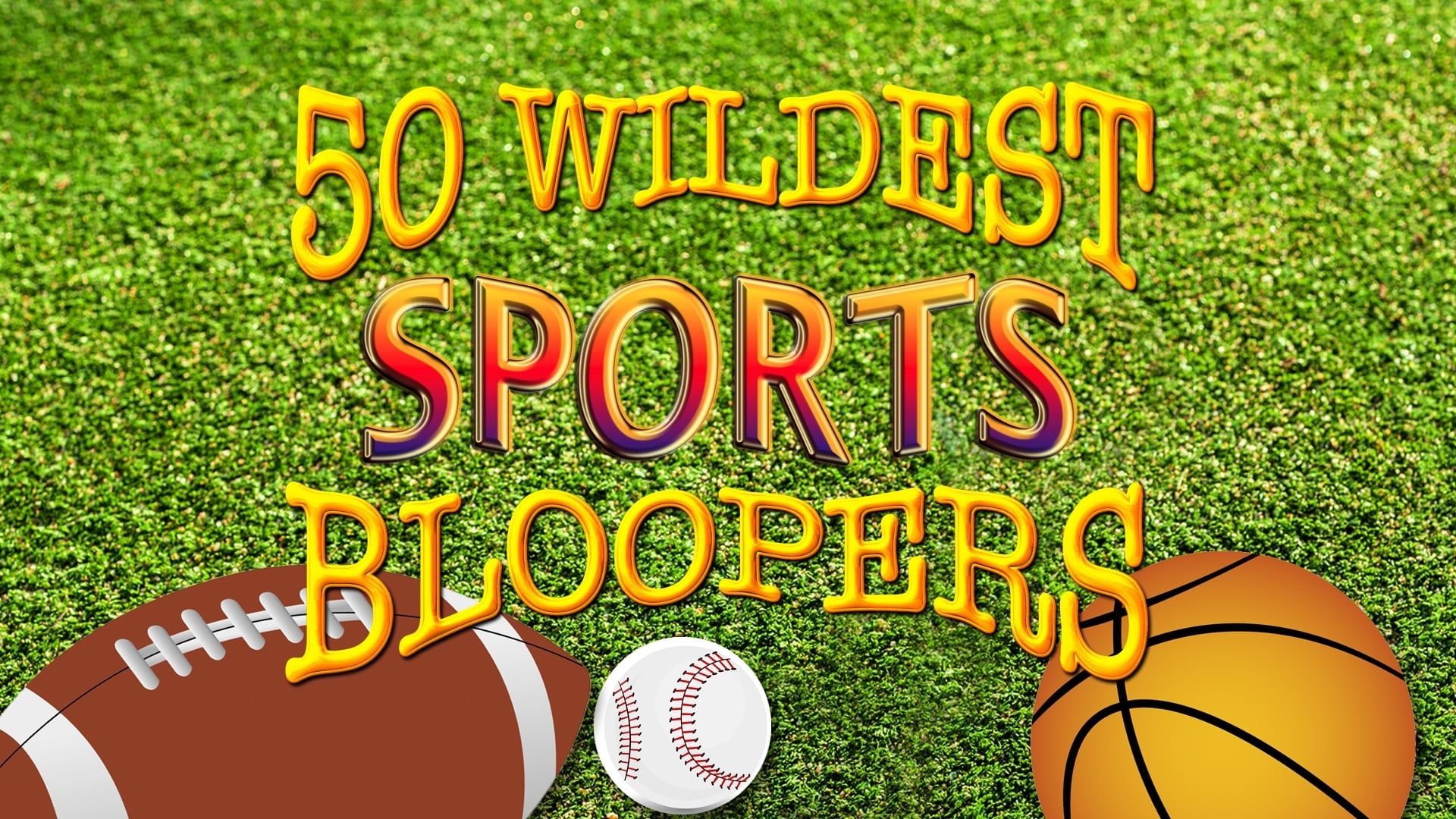 50 Wildest Sports Bloopers Ever Backdrop