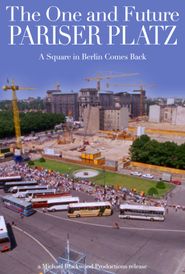  The Once and Future Pariser Platz: A Square in Berlin Comes Back Poster