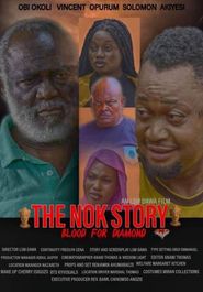  The Nok Story: Blood for Diamond Poster