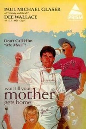  Wait 'Till Your Mother Gets Home Poster