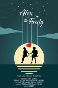  Alex & the Firefly Poster