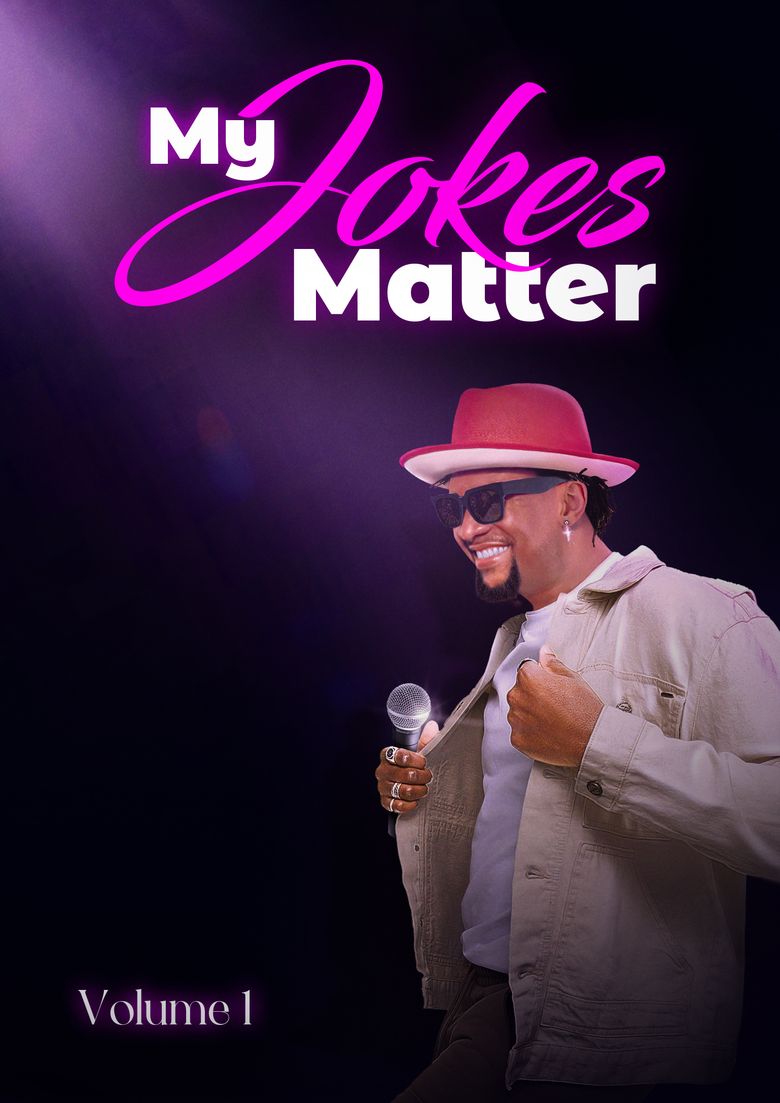 My Jokes Matter: Volume I