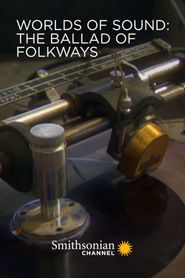  Worlds of Sound: The Ballad of Folkways Poster