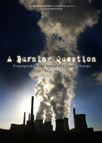 A Burning Question (2012): Where to Watch and Stream Online | Reelgood