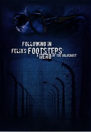  Following in Felix's Footsteps Poster