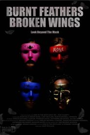  Burnt Feathers, Broken Wings Poster