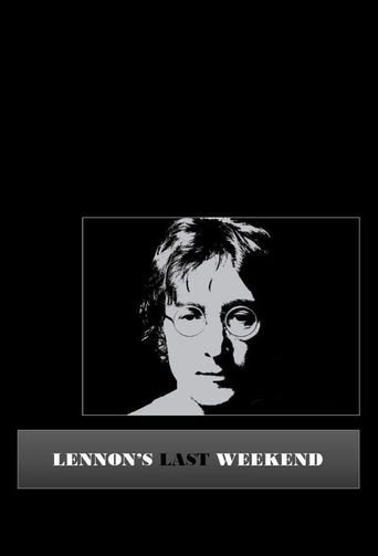  Lennon's Last Weekend Poster