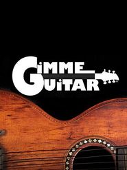  Gimme Guitar Poster
