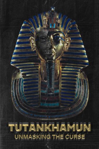 Tutankhamun: Unmasking the Curse (2024): Where to Watch and Stream ...