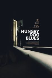  Hungry Dog Blues Poster