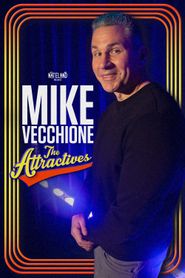  Mike Vecchione: The Attractives Poster