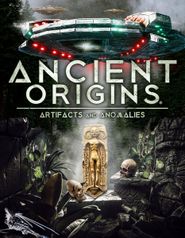  Ancient Origins: Artifacts and Anomalies Poster