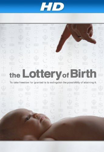  Creating Freedom: The Lottery of Birth Poster
