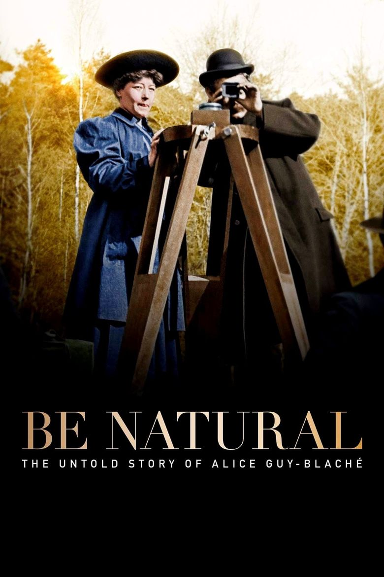 Be Natural: The Untold Story of Alice Guy-Blaché Poster