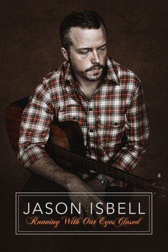 Jason Isbell: Running with Our Eyes Closed Poster