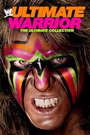  Ultimate Warrior: The Ultimate Collection Poster