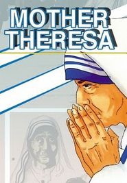  Mother Theresa: An Animated Classic Poster