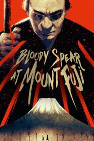  Bloody Spear at Mount Fuji Poster