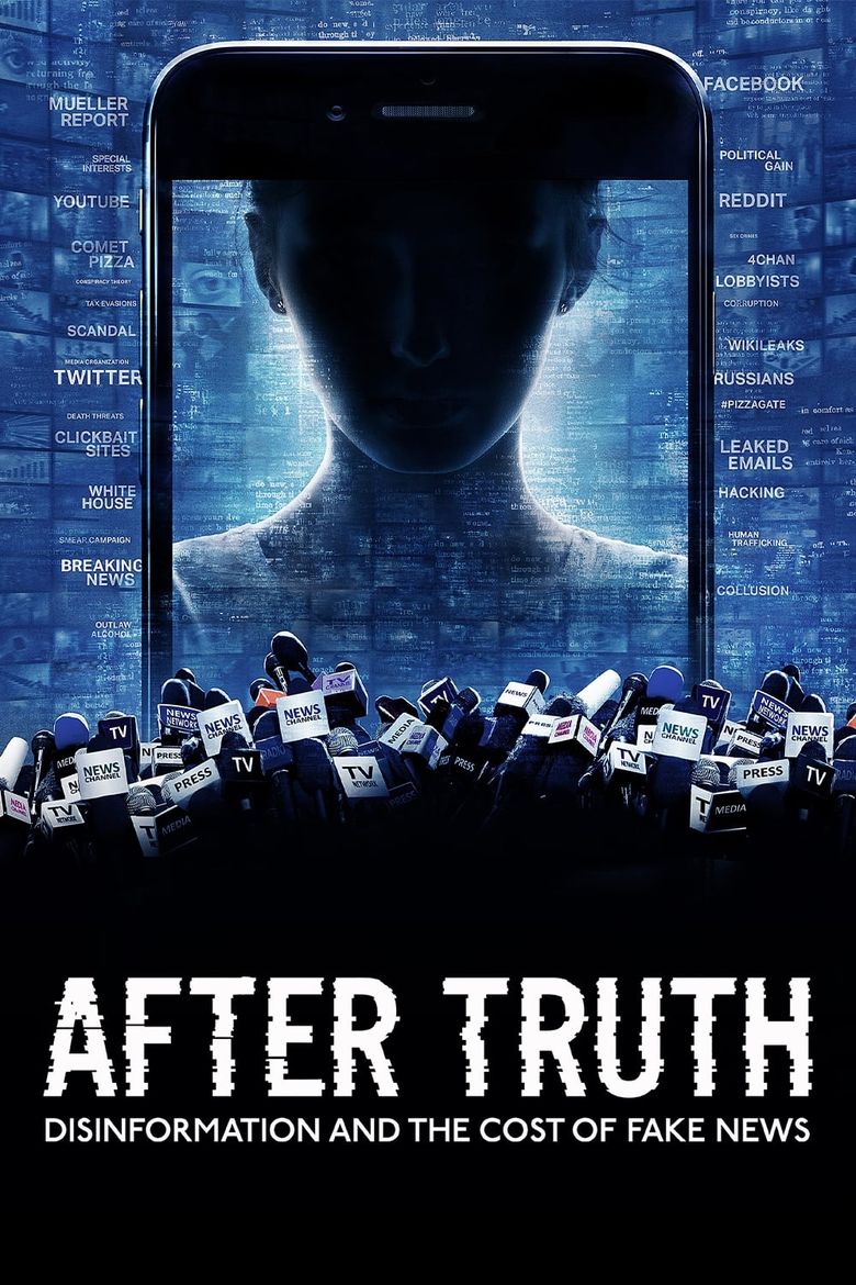 After Truth: Disinformation and the Cost of Fake News Poster