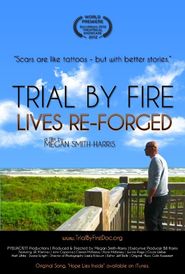  Trial by Fire: Lives Re-Forged Poster