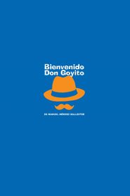  Bienvenido Don Goyito Poster