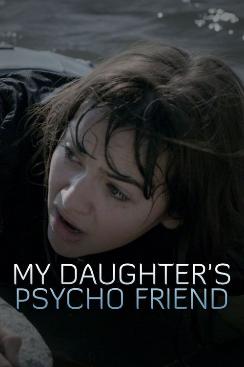 My Daughter's Psycho Friend Poster