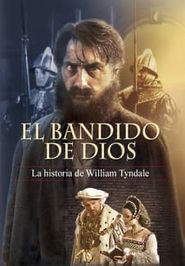  El Bandido De Dios: La Historia De William Tyndale Poster