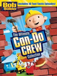 Bob the Builder: The Ultimate Can-Do Crew Poster