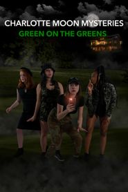  Charlotte Moon Mysteries: Green on the Greens Poster