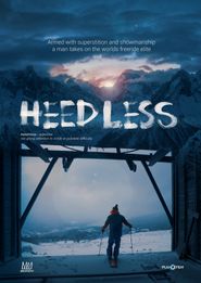 Heedless Poster