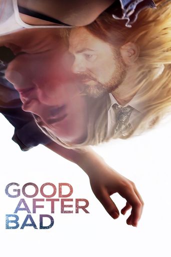  Good After Bad Poster