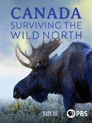  Canada: Surviving the Wild North Poster