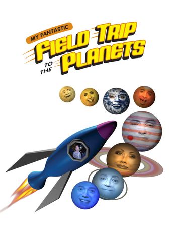  My Fantastic Field Trip to the Planets Poster