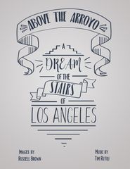  Above the Arroyo: A Dream of the Stairs of Los Angeles Poster